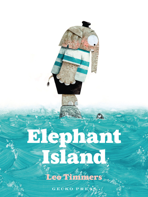 Title details for Elephant Island by Leo Timmers - Available